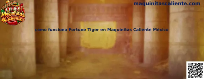 Imagen ilustrativa de Fortune Tiger para consultar sus características y funcionamiento en México