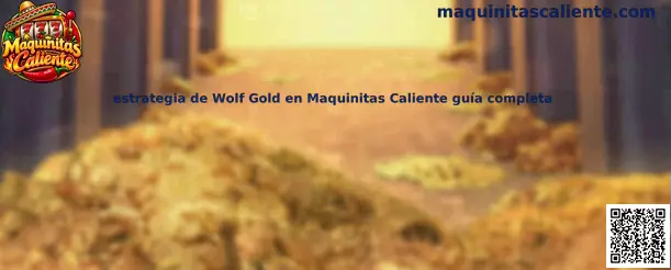 Imagen ilustrativa de la guía de estrategia de Wolf Gold en Maquinitas Caliente
