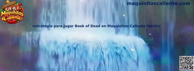 Ilustración de la guía de estrategia y reglas de Book of Dead para usuarios de Maquinitas Caliente México