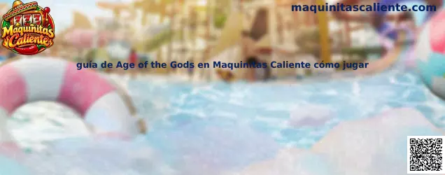 Guía de Age of the Gods en Maquinitas Caliente cómo jugar