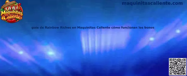 Imagen ilustrativa de la guía de Rainbow Riches en Maquinitas Caliente y sus funciones de bonificación