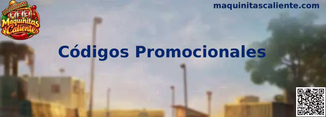 Códigos Promocionales de Maquinitas Caliente