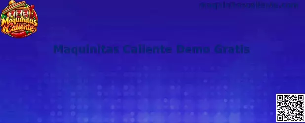 Experiencia demo de Maquinitas Caliente