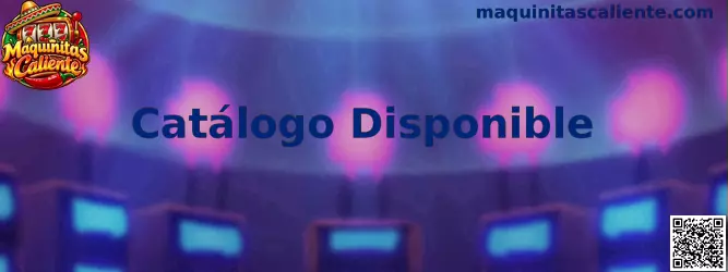Catálogo Disponible Maquinitas Caliente