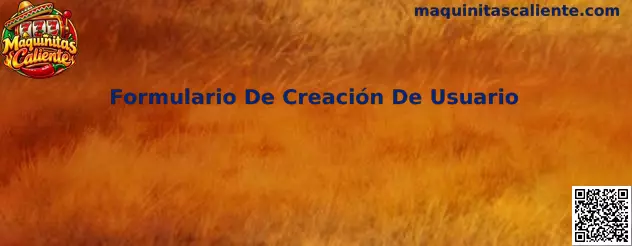 Formulario De Creación De Usuario de Maquinitas Caliente