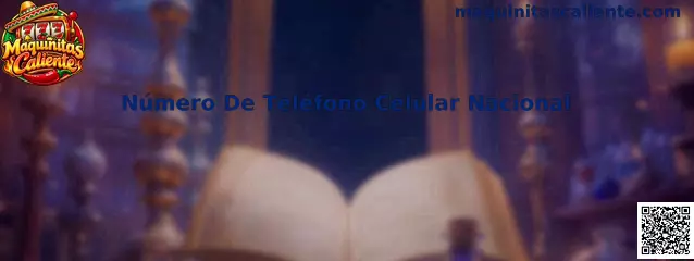 Guía para identificar y registrar un Número De Teléfono Celular Nacional de México