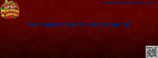 Herramientas De Autocontrol en juegos digitales