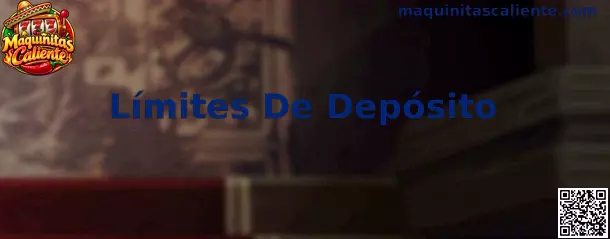 Límites De Depósito Maquinitas Caliente
