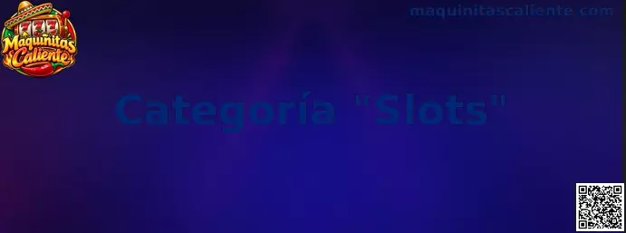 Imagen ilustrativa de la categoría Slots de Maquinitas Caliente y su catálogo de maquinitas virtuales