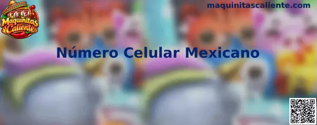 Número Celular Mexicano para validación de cuenta